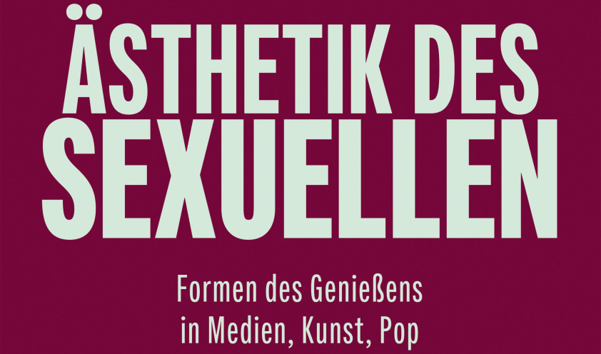 Erschienen: Ästhetik des Sexuellen
